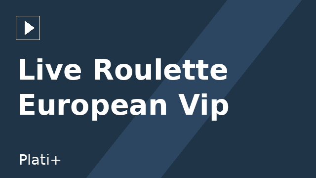 Live Roulette European Vip